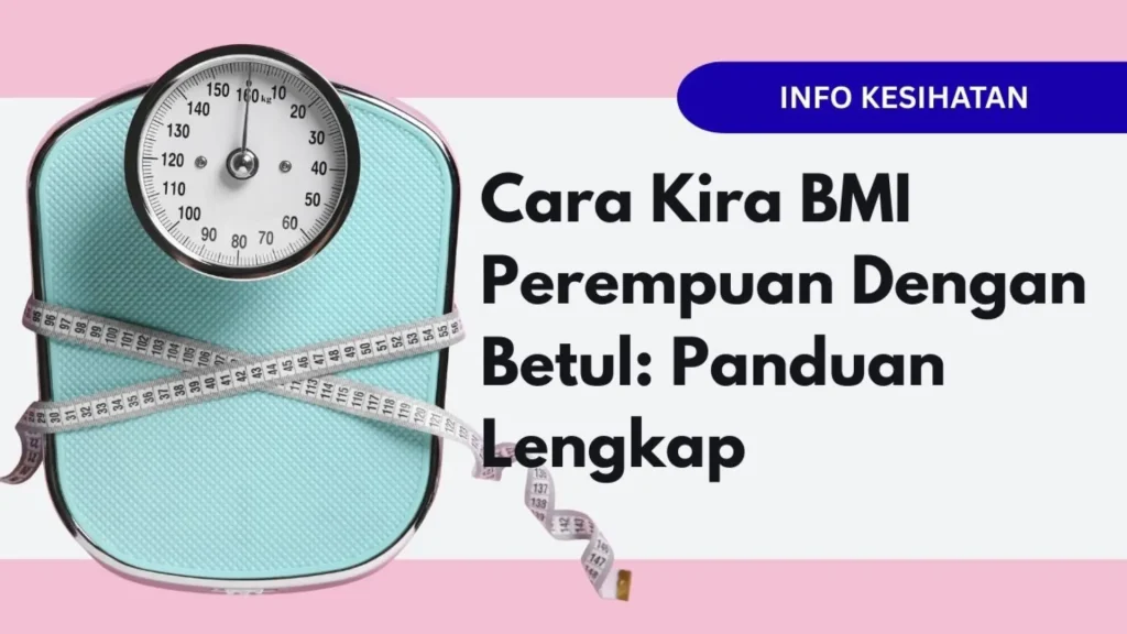 Cara Kira BMI Perempuan Dengan Betul